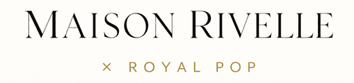 Maison Rivelle x Royal pop